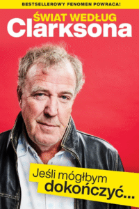 Świat według Clarksona. Jeśli mógłbym dokończyć…