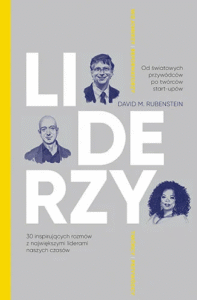 Liderzy. 30 inspirujących rozmów z największymi liderami naszych czasów